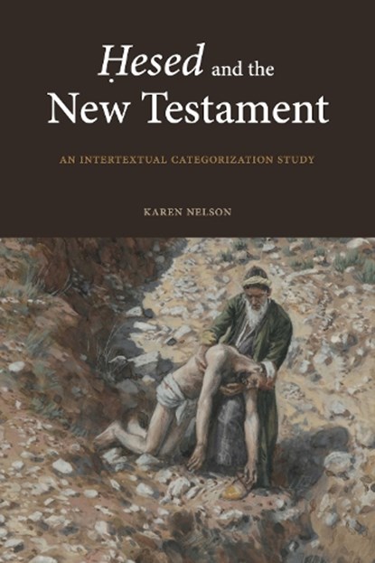 Hesed and the New Testament, Karen Nelson - Paperback - 9781646022427