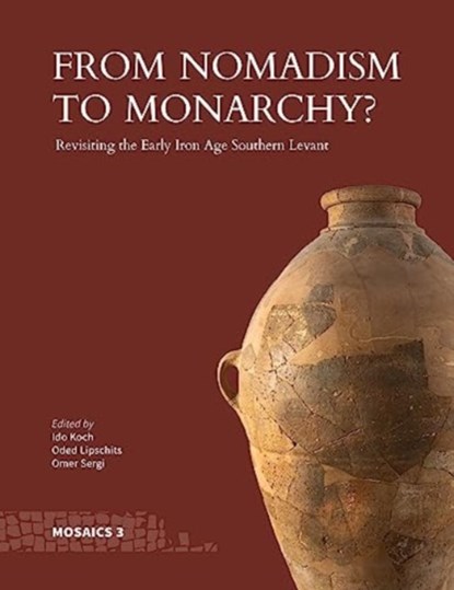 From Nomadism to Monarchy?, Ido Koch ; Oded Lipschits ; Omer Sergi - Gebonden - 9781646022618