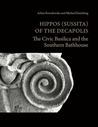 Hippos (Sussita) of the Decapolis, Arleta Kowalewska ; Michael Eisenberg - Gebonden - 9781646023424