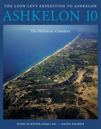 Ashkelon 10, Daniel M. Master ; Adam J. (Harvard Semitic Museum) Aja ; Rachel Kalisher - Gebonden - 9781646023547