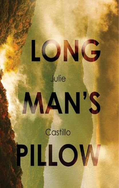 The Long Man's Pillow, Julie Ann Castillo - Paperback - 9781646034512