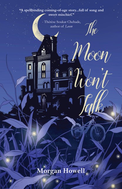 The Moon Won't Talk, Morgan Howell - Paperback - 9781646035144