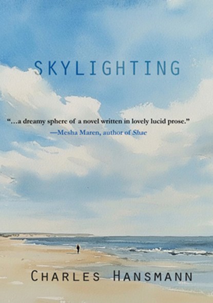 Skylighting, Charles Hansmann - Paperback - 9781646036301