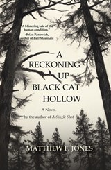 A Reckoning Up Black Cat Hollow - Matthew F. Jones - 9781646036967