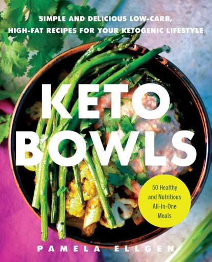 Keto Bowls, Pamela Ellgen - Paperback - 9781646040018