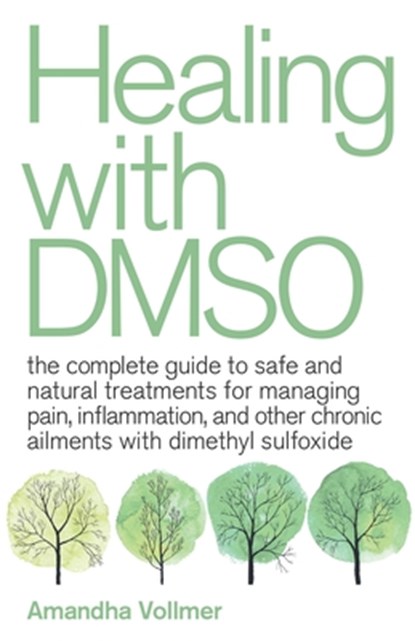 Healing with DMSO, Amandha Dawn Vollmer - Paperback - 9781646040025