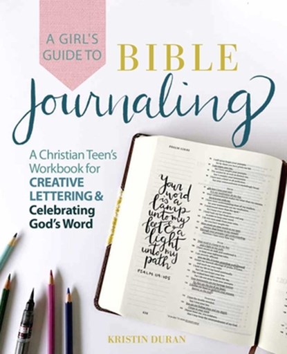 A Girl's Guide to Bible Journaling, Kristin Duran - Paperback - 9781646040704