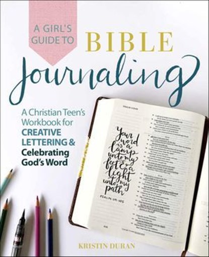 A Girl's Guide to Bible Journaling, Kristin Duran - Ebook - 9781646040711