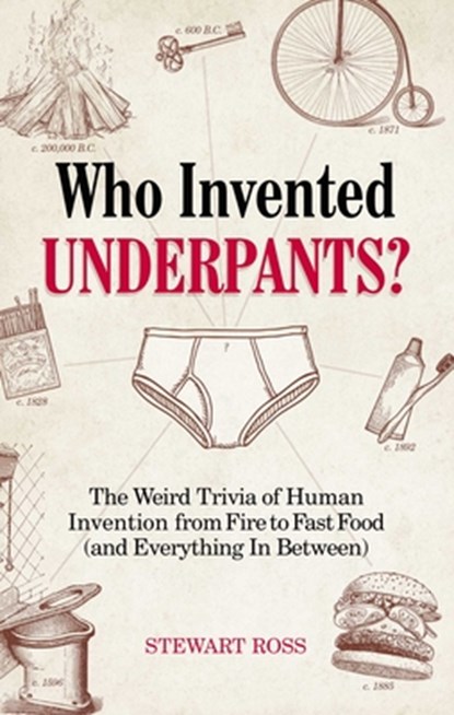 Who Invented Underpants?, Stewart Ross - Paperback - 9781646040971