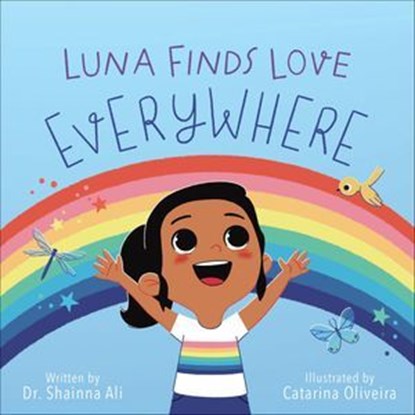 Luna Finds Love Everywhere, Shainna Ali ; Catarina Oliveira - Ebook - 9781646042128