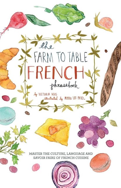 The Farm to Table French Phrasebook, Victoria Mas - Paperback - 9781646042982