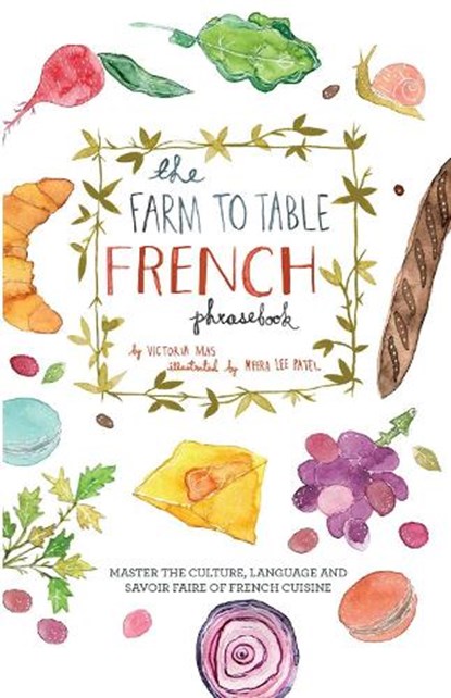 The Farm To Table French Phrasebook, Victoria Mas - Paperback - 9781646042982