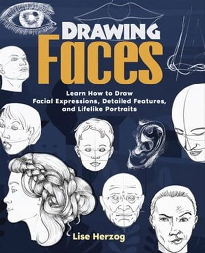 Drawing Faces, Lise Herzog - Ebook - 9781646043262