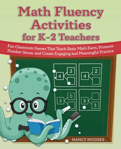 Math Fluency Activities for K-2 Teachers, Nancy Hughes - Paperback - 9781646043576