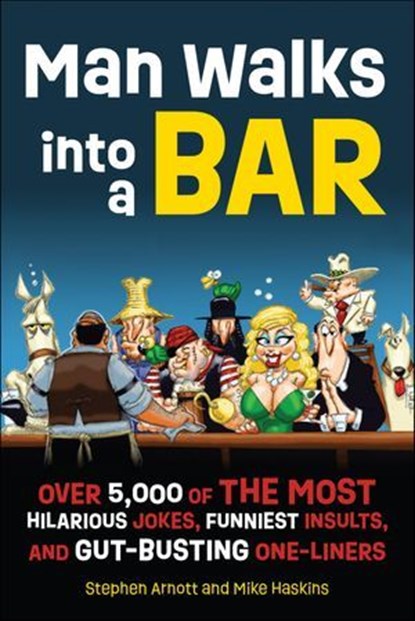 Man Walks into a Bar, Stephen Arnott ; Mike Haskins - Ebook - 9781646043712