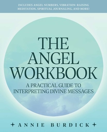 The Angel Workbook, Annie Burdick - Paperback - 9781646044160