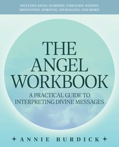 The Angel Workbook, Annie Burdick - Ebook - 9781646044351