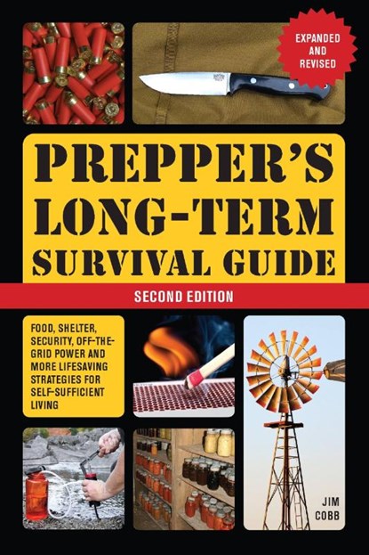 Prepper's Long-Term Survival Guide: 2nd Edition, Jim Cobb - Paperback - 9781646044443
