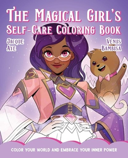 Magical Girl's Self-Care Coloring Book, Jacque Aye - Paperback - 9781646044924