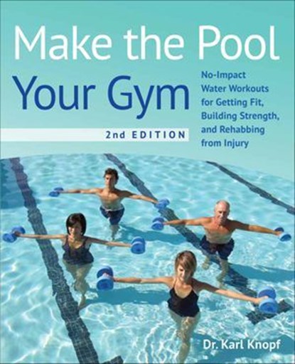Make the Pool Your Gym, Karl Knopf - Ebook - 9781646045174