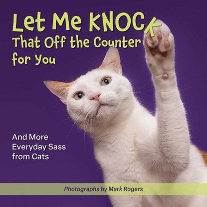 Let Me Knock That Off the Counter For You, Editors of Ulysses Press - Paperback - 9781646045563
