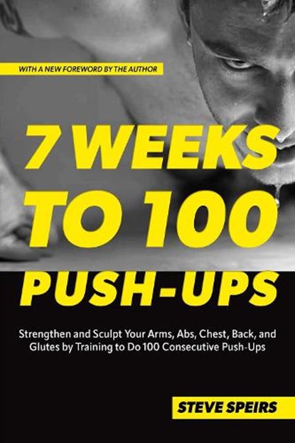 7 Weeks to 100 Push-Ups, Steve Speirs - Paperback - 9781646046089