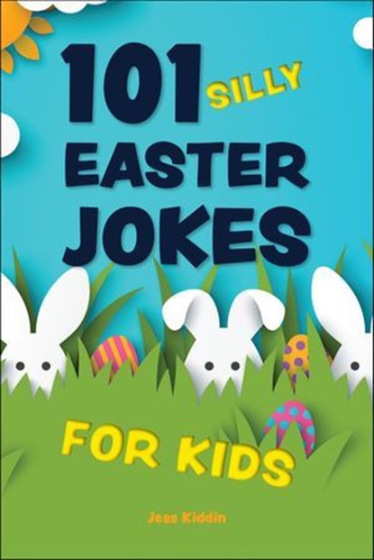 101 Silly Easter Jokes for Kids, Keith Riegert - Ebook - 9781646046355