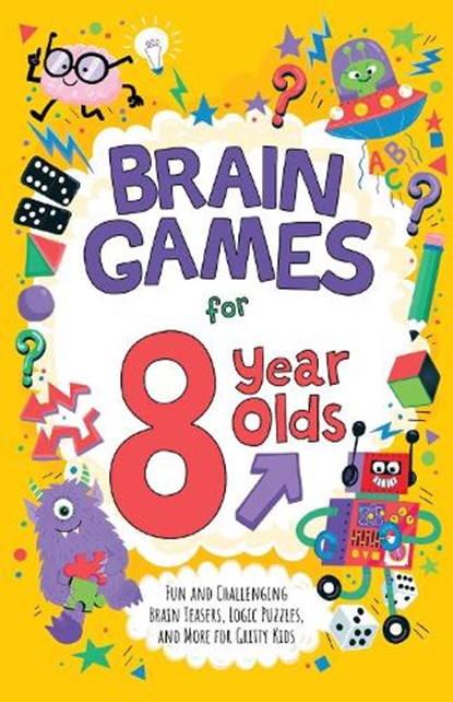 Brain Games for 8 Year Olds: Fun and Challenging Brain Teasers, Logic Puzzles, and More for Gritty Kids, Gareth Moore - Paperback - 9781646046737