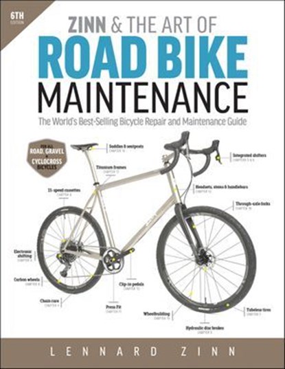 Zinn & the Art of Road Bike Maintenance, 6th Edition, Lennard Zinn - Ebook - 9781646046881