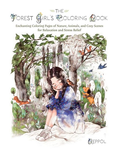 The Forest Girl's Coloring Book, Aeppol - Paperback - 9781646047321