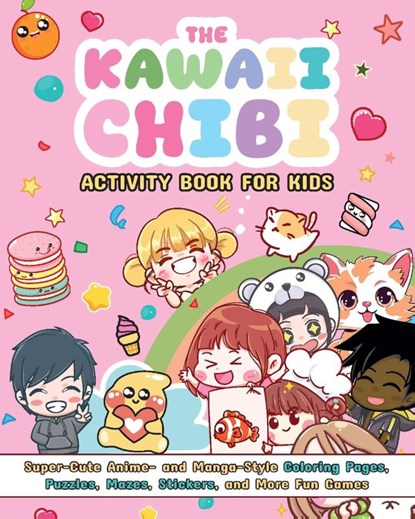The Kawaii Chibi Activity Book for Kids, Valentina Figus - Paperback - 9781646047581