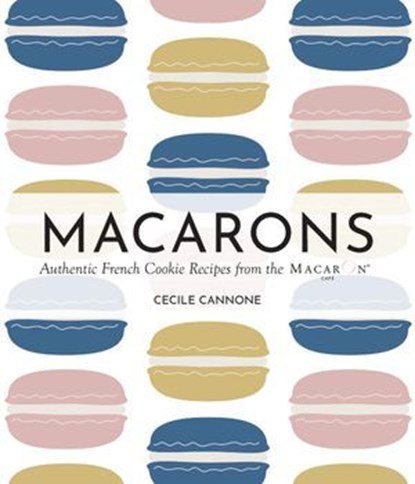 Macarons, Cecile Cannone - Ebook - 9781646047642