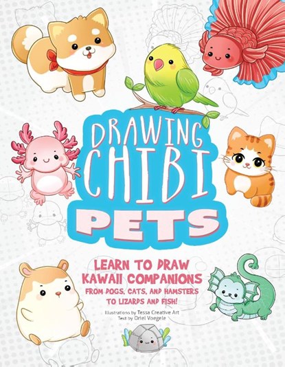 Drawing Chibi Pets, Tessa Creative Art - Paperback - 9781646047925