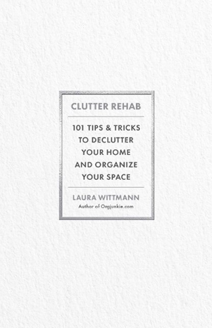 Clutter Rehab, Laura Wittmann - Paperback - 9781646047987