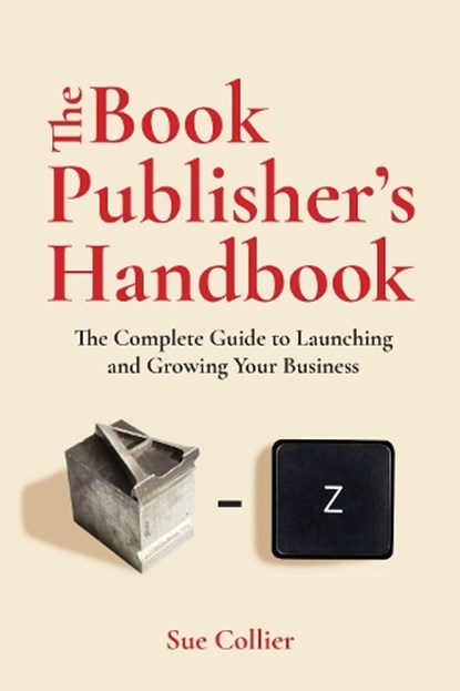 The Book Publisher's Handbook, Sue Collier - Paperback - 9781646048380