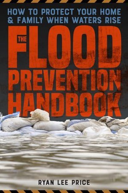 The Flood Prevention Handbook, Ryan Lee Price - Ebook - 9781646048489