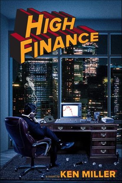 High Finance, Ken Miller - Ebook - 9781646048663