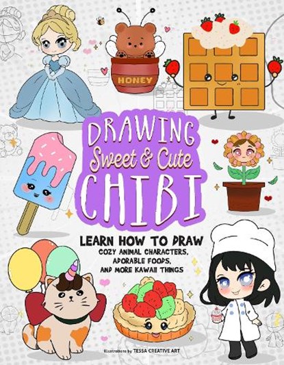 Drawing Sweet and Cute Chibi, Tessa Creative Art - Paperback - 9781646048670