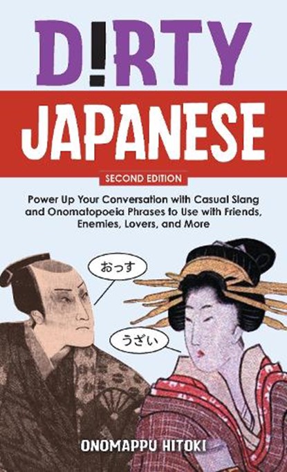Dirty Japanese: Second Edition, Onomappu Hitoki - Paperback - 9781646048854