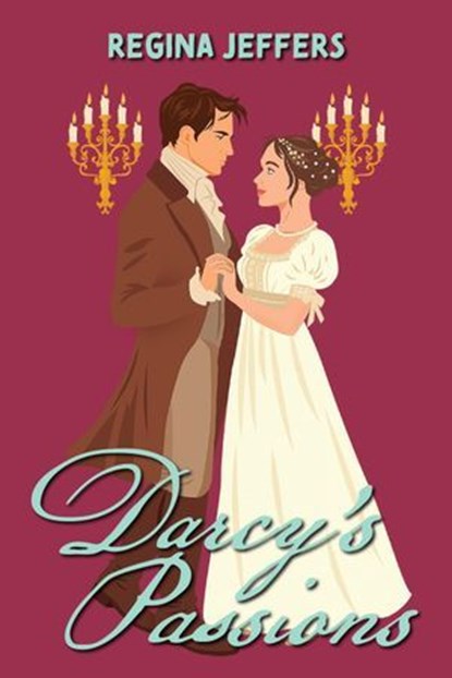 Darcy's Passions, Regina Jeffers - Ebook - 9781646049011
