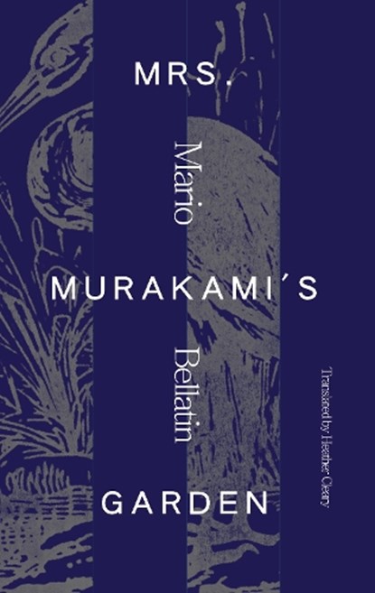 Mrs. Murakami's Garden, Mario Bellatin - Paperback - 9781646050291