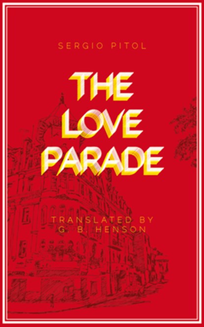 The Love Parade, Sergio Pitol - Paperback - 9781646051137