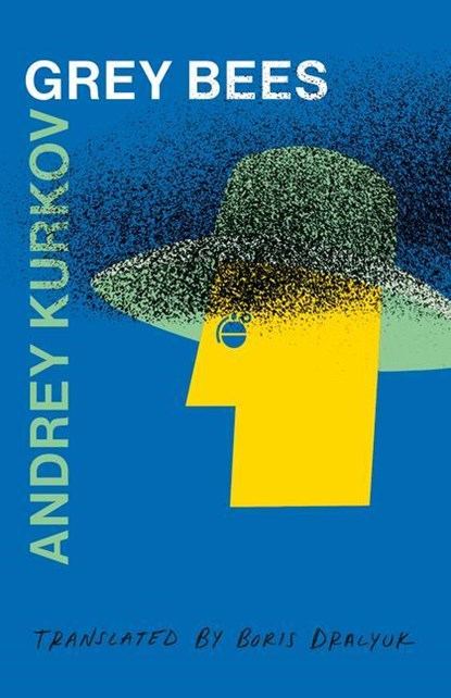 GREY BEES, Andrey Kurkov - Paperback - 9781646051663