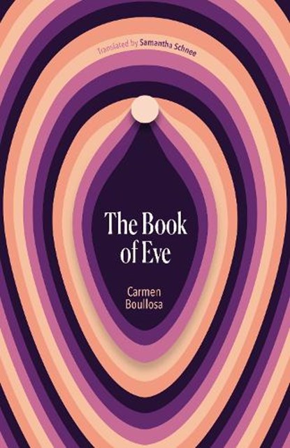 The Book of Eve, Carmen Boullosa - Paperback - 9781646052240