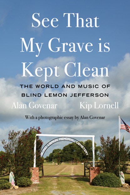 See That My Grave Is Kept Clean, Alan Govenar ; Kip Lornell - Gebonden - 9781646053124