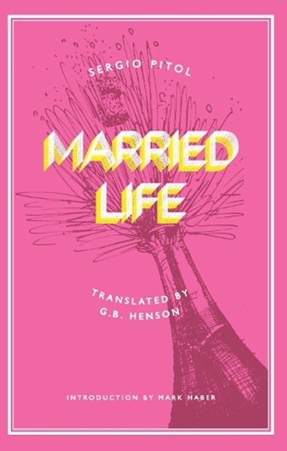 Married Life, Sergio Pitol - Paperback - 9781646054077