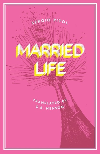 Married Life, Sergio Pitol - Paperback - 9781646054077