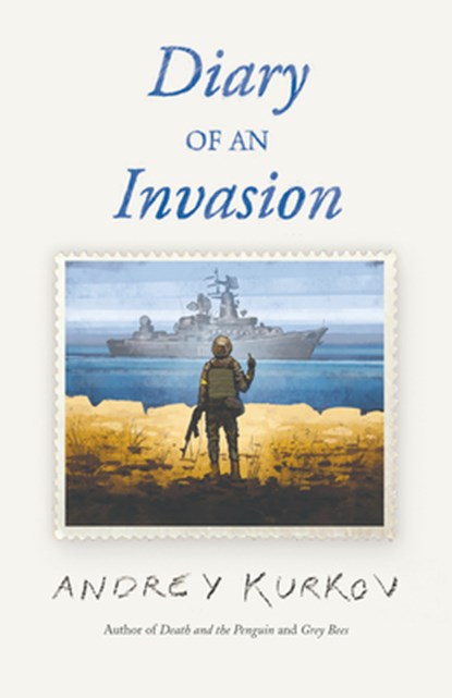 Diary of an Invasion, Andrey Kurkov - Paperback - 9781646054268