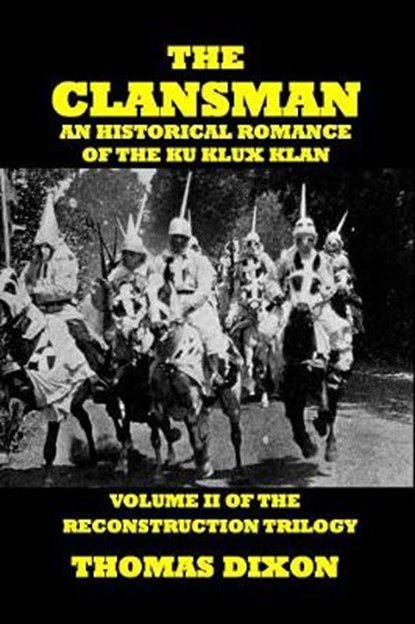 The Clansman, DIXON,  Thomas - Paperback - 9781646065820