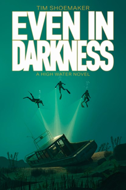 Even in Darkness, Tim Shoemaker - Paperback - 9781646070985